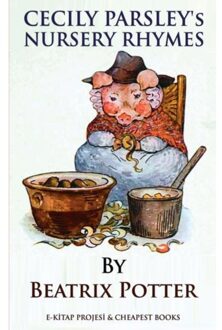 Cecily Parsley's Nursery Rhymes - Beatrix Potter