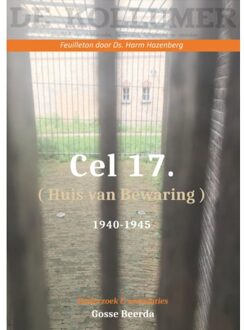 Cel 17 (Huis Van Bewaring) 1940 - 1945 (Dl 2) - Gosse Beerda