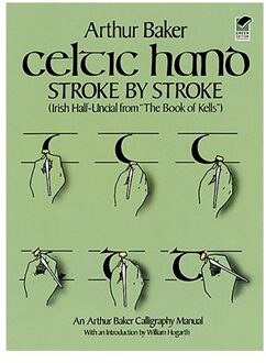 Celtic Hand Stroke by Stroke (Irish Half-Uncial from  The Book of Kells )
