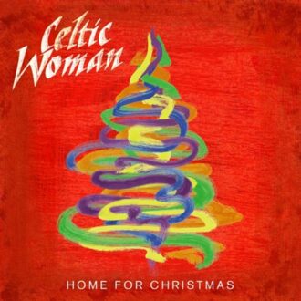 Celtic Woman - Home For Christmas