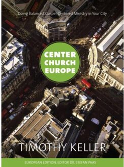 Center church Europe - Boek Tim Keller (9051944802)