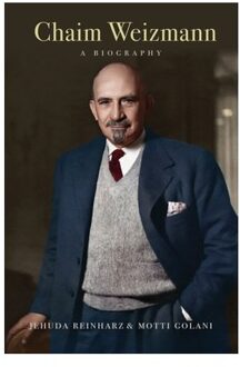 Chaim Weizmann - The Tauber Institute Series For The Study Of European Jewry - Reinharz, Jehuda