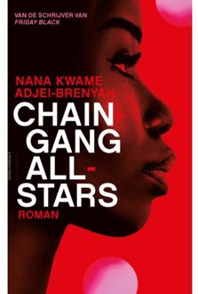 Chain Gang All Stars - Nana Kwame Adjei-Brenyah