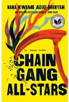 Chain-Gang All-Stars - Nana Kwame Adjei-Brenyah