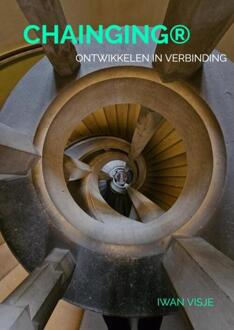 Chainging® -  Iwan Visje (ISBN: 9789403686523)