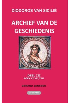 Chaironeia Archief Van De Geschiedenis / Iii - Editio Maior - Diodoros van Sicilië