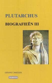 Chaironeia Biografieën III / Dion, Brutus, Demetrios, Antonius - Boek Plutarchus (907679216X)