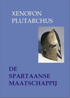 Chaironeia De Spartaanse maatschappij - eBook Xenofon (9076792763)