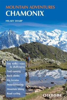 Chamonix Mountain Adventures : Summer routes for a multi-activity holiday in the shadow of Mont Blanc