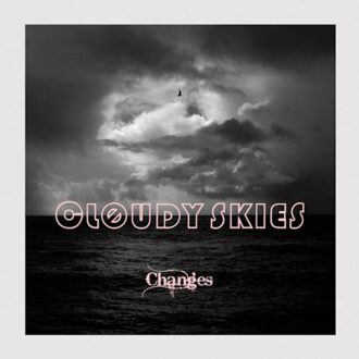 Changes - Cloudy Skies