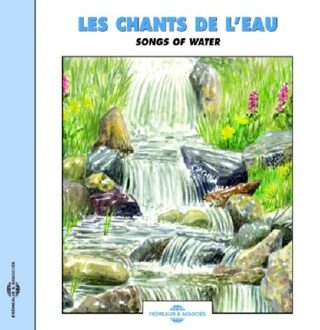 Chants De L'Eau / Songs Of Water
