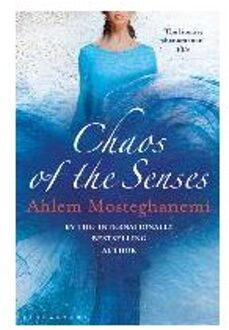 Chaos Of The Senses - Ahlem Mosteghanemi
