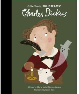 Charles Dickens - Little People, Big Dreams - Maria Isabel Sanchez Vegara