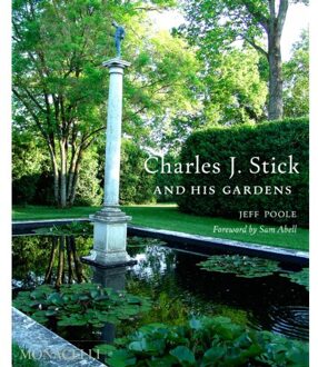Charles J. Stick And His Gardens - Jeff Poole