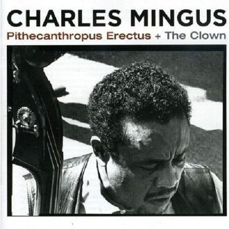 Charles Mingus - Pithecantropus Erectus