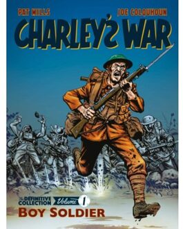 Charley's War: The Definitive Collection, Volume One - Charley's War - Pat Mills