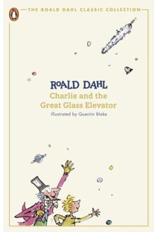 Charlie And The Great Glass Elevator - The Roald Dahl Classic Collection - Roald Dahl