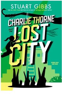 Charlie Thorne And The Lost City - Charlie Thorne - Stuart Gibbs