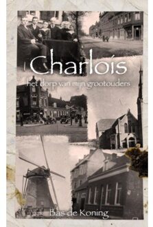 Charlois - het dorp van mijn grootouders - (ISBN:9789464480429)