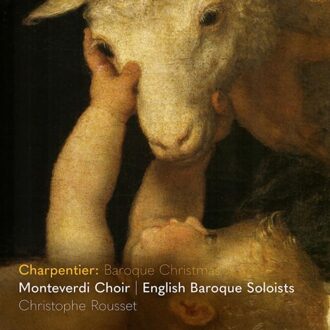 Charpentier: Baroque Christmas - Monteverdi Choir & English Baroq