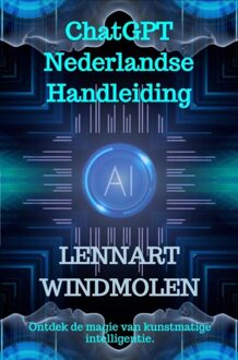 ChatGPT Nederlandse Handleiding - Lennart Windmolen - ebook