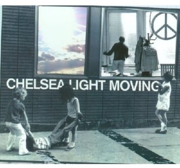 Chelsea Light Moving - Chelsea Light Moving