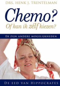 Chemo of kan ik zelf kiezen - Boek H.J. Trentelman (9079872016)