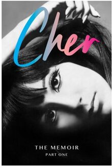 Cher: The Memoir, Part One - Cher Memoir - Cher