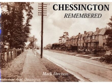 Chessington Remembered - Mark Hamilton Davison