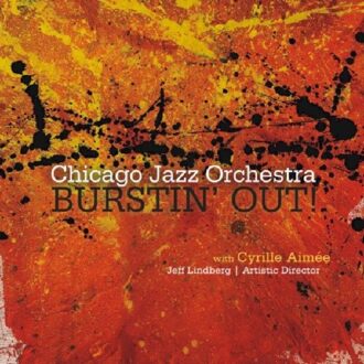 Chicago Jazz Orchestra / Aimee Cyrille - Burstin' Out