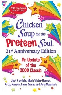 Chicken Soup For The Preteen Soul 21st Anniversary Edition - Amy Newmark
