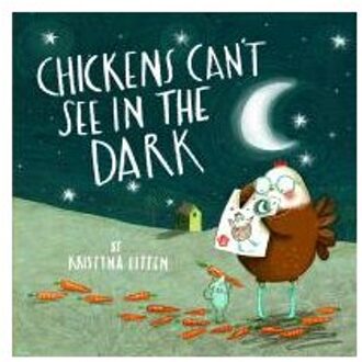 Chickens Can't See in the Dark