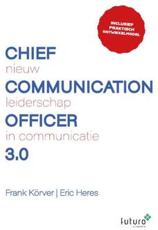 Chief Communication Officer 3.0 -  Eric Heres, Frank Körver (ISBN: 9789083415864)