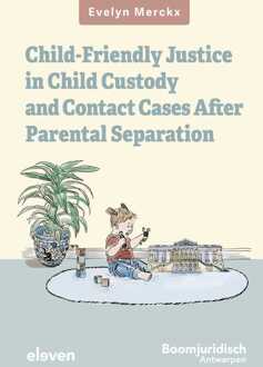 Child-friendly Justice in Child Custody and Contact Cases after Parental Separation -  Evelyn Merckx (ISBN: 9789400113060)