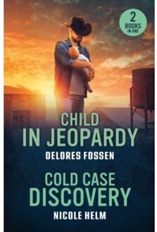 Child In Jeopardy / Cold Case Discovery - Delores Fossen