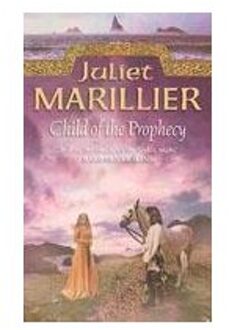 Child of the Prophecy (The Sevenwaters Trilogy, Book 3)