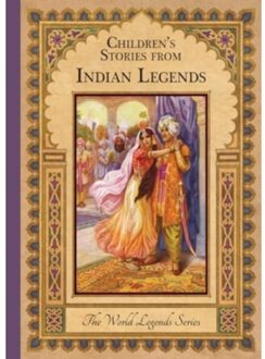 Children's Stories From Indian Legends - The World Legends Series