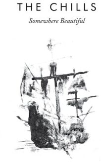 Chills - Somewhere Beautiful