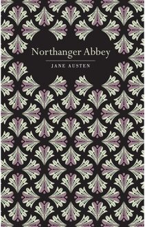 Chiltern Classics: Northanger Abbey - Jane Austen