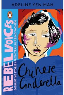 Chinese Cinderella - Rebel Voices: Puffin Classics International Women’s Day Collection - Adeline Yen Mah