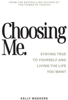 Choosing Me - Kelly Weekers