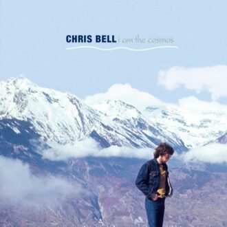 Chris Bell - I Am The Cosmos