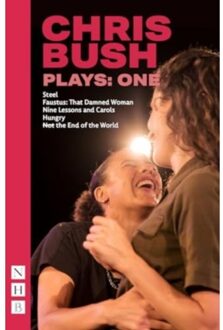 Chris Bush Plays: One - Nhb Collected Works - Bush, Chris