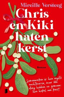 Chris en Kiki haten kerst -  Mireille Versteeg (ISBN: 9789049207472)