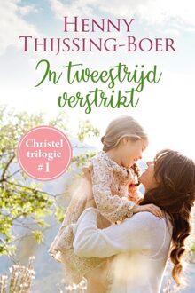 Christel-trilogie 1 - In tweestrijd verstrikt