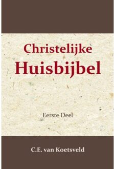 Christelijke Huisbijbel 1 - C.E. van Koetsveld