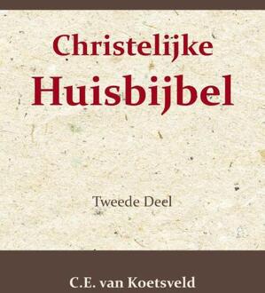 Christelijke Huisbijbel 2 - C.E. van Koetsveld