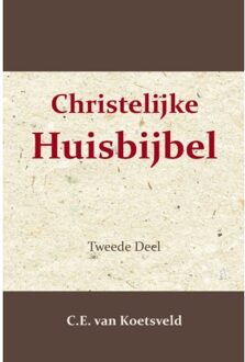 Christelijke Huisbijbel 2 - C.E. van Koetsveld