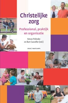 Christelijke zorg -  Bart Cusveller, Simon Polinder (ISBN: 9789088974298)