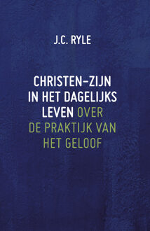 Christen-zijn in het dagelijks leven - Boek J.C. Ryle (9061405009)